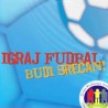 Igraj fudbal budi srećan