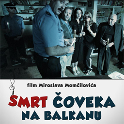 Smrt čoveka na Balkanu - film meseca